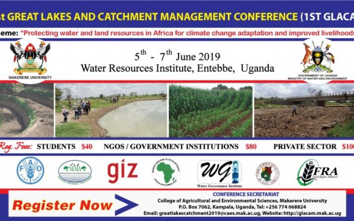 Makerere, Ministry of Water Organises 1st Great Lakes and Catchment Management (1st GLACAM) Conference